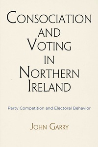 Imagen de portada: Consociation and Voting in Northern Ireland 9780812248371