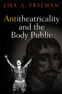 Cover image: Antitheatricality and the Body Public 9780812248739