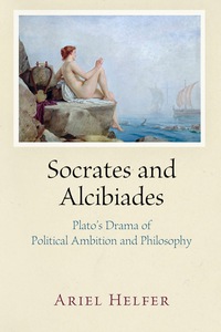 Cover image: Socrates and Alcibiades 9780812249132