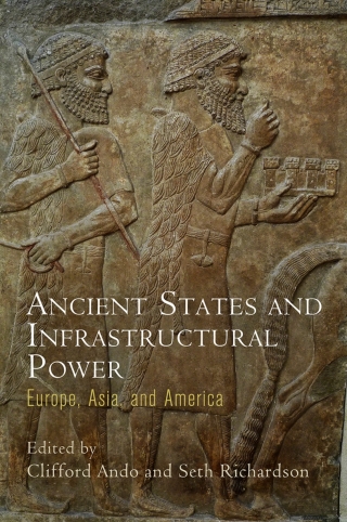 Cover image: Ancient States and Infrastructural Power 9780812249316