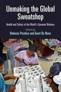 Cover image: Unmaking the Global Sweatshop 9780812249392