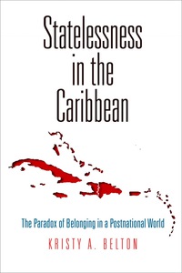 Imagen de portada: Statelessness in the Caribbean 9780812249446