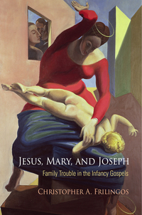 Omslagafbeelding: Jesus, Mary, and Joseph 9780812249507