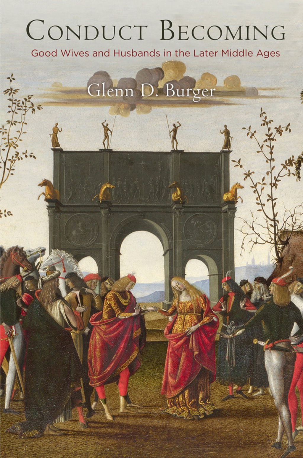 Conduct Becoming Good Wives and Husbands in the Later Middle Ages