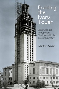 Omslagafbeelding: Building the Ivory Tower 9780812249682