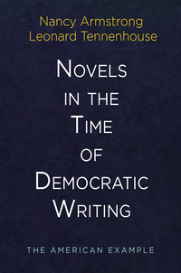 Omslagafbeelding: Novels in the Time of Democratic Writing 9780812249767