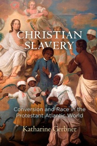 Omslagafbeelding: Christian Slavery 9780812224368