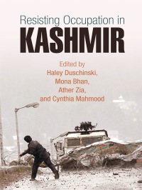 Omslagafbeelding: Resisting Occupation in Kashmir 9780812249781