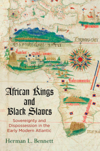 صورة الغلاف: African Kings and Black Slaves 9780812224627