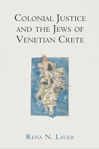Titelbild: Colonial Justice and the Jews of Venetian Crete 9780812250886