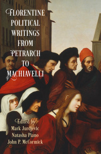 صورة الغلاف: Florentine Political Writings from Petrarch to Machiavelli 9780812224320