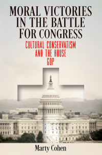 Cover image: Moral Victories in the Battle for Congress 9781512826135