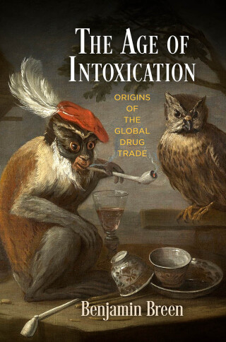 Cover image: The Age of Intoxication 9780812224986