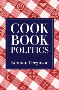 表紙画像: Cookbook Politics 9780812252262