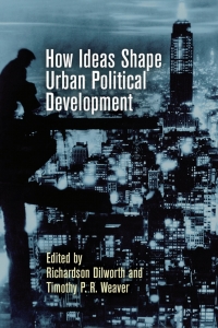 Cover image: How Ideas Shape Urban Political Development 9780812252255