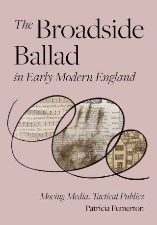 Cover image: The Broadside Ballad in Early Modern England 9780812252316
