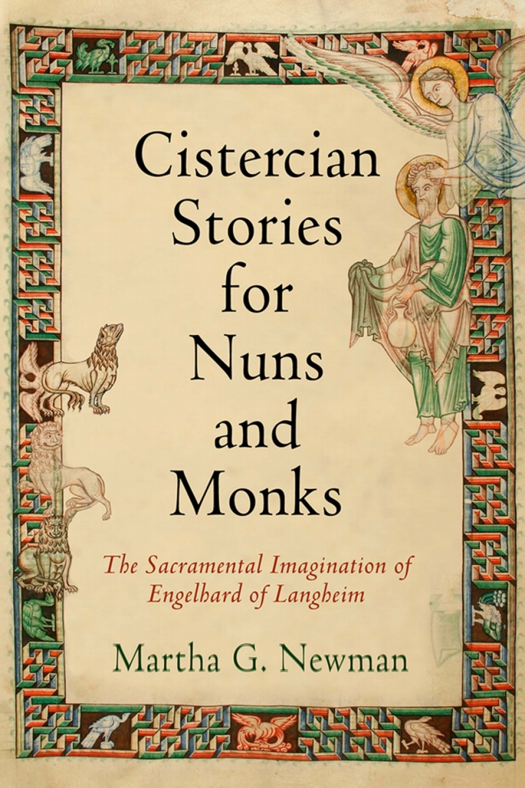 Cistercian Stories for Nuns and Monks The Sacramental Imagination of Engelhard of Langheim
