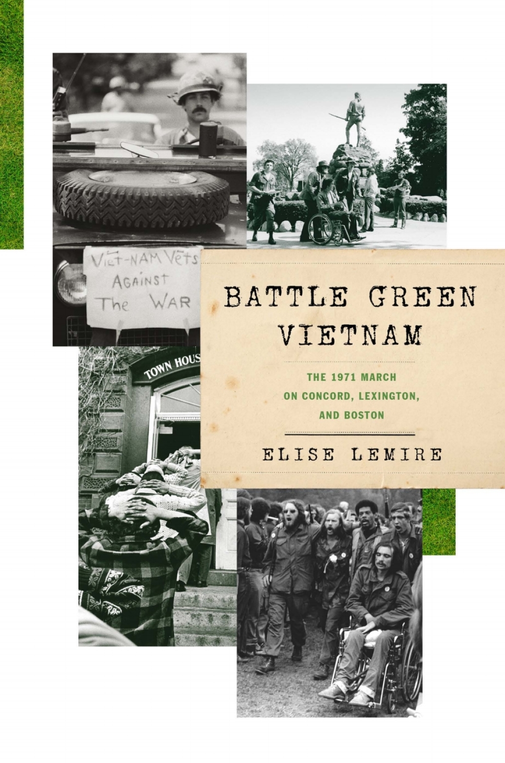 Battle Green Vietnam The 1971 March on Concord, Lexington, and Boston