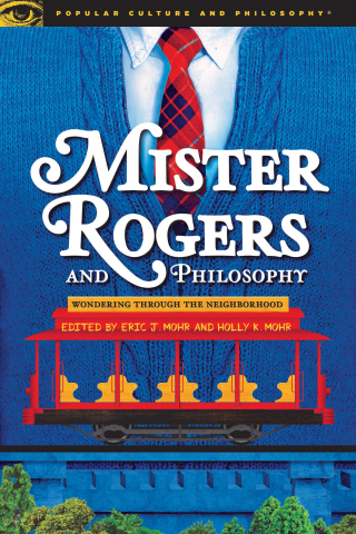 Omslagafbeelding: Mister Rogers and Philosophy 9780812694772