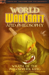 Cover image: World of Warcraft and Philosophy 9780812696738