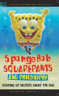 Imagen de portada: SpongeBob SquarePants and Philosophy 9780812697308