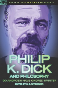 Cover image: Philip K. Dick and Philosophy 9780812697346