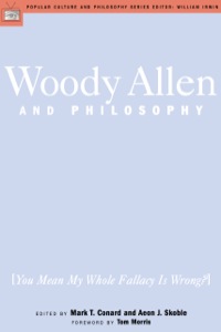 Cover image: Woody Allen and Philosophy 9780812694536