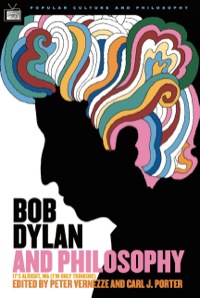 صورة الغلاف: Bob Dylan and Philosophy 9780812695922