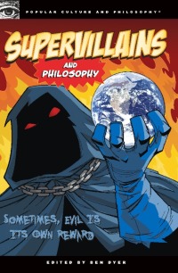 Cover image: Supervillains and Philosophy 9780812696691