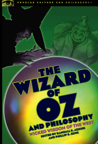 Titelbild: The Wizard of Oz and Philosophy 9780812696578