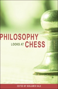 صورة الغلاف: Philosophy Looks at Chess 9780812696332