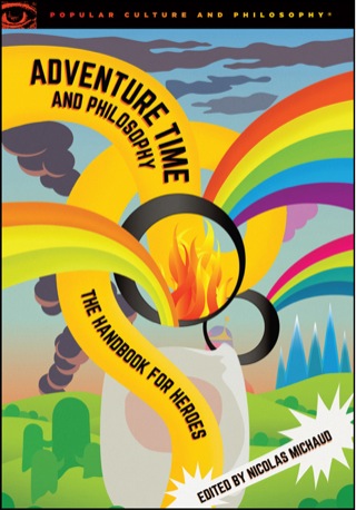 Cover image: Adventure Time and Philosophy 9780812698589