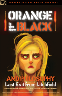 Cover image: Orange Is the New Black and Philosophy 9780812698992