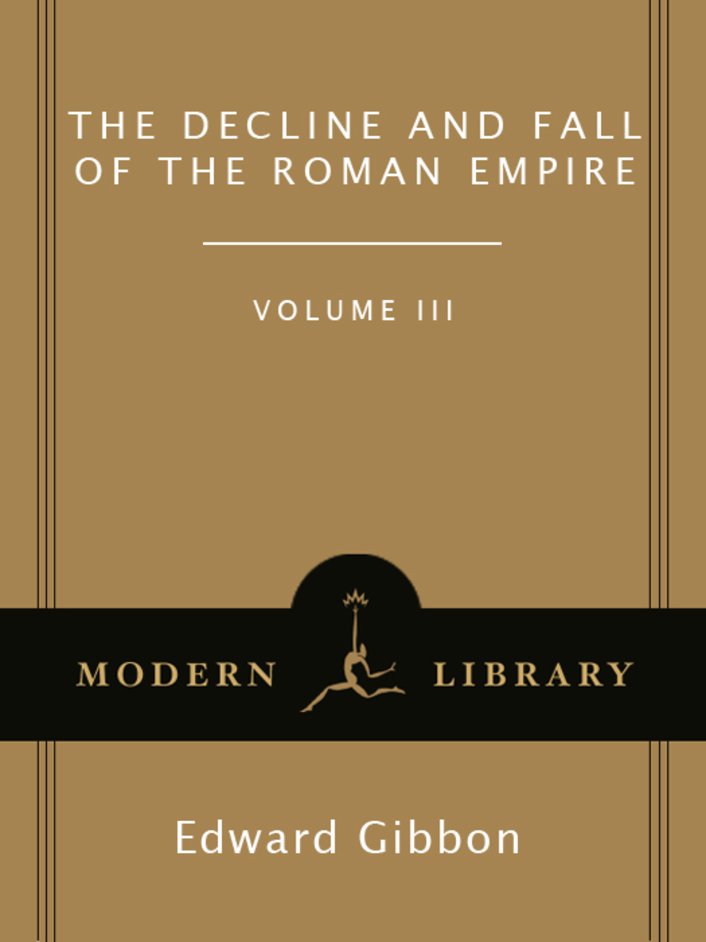 Decline and Fall of the Roman Empire: The Modern Library Collection (Complete and Unabridged)