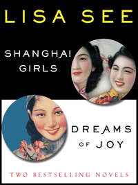 Cover image: Shanghai Girls and Dreams of Joy: Two Bestselling Novels