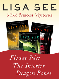 Cover image: Flower Net, The Interior, and Dragon Bones: Three Red Princess Mysteries