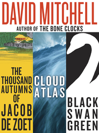 Cover image: David Mitchell: Three bestselling novels, Cloud Atlas, Black Swan Green, and The Thousand Autumns of Jacob de Zoet