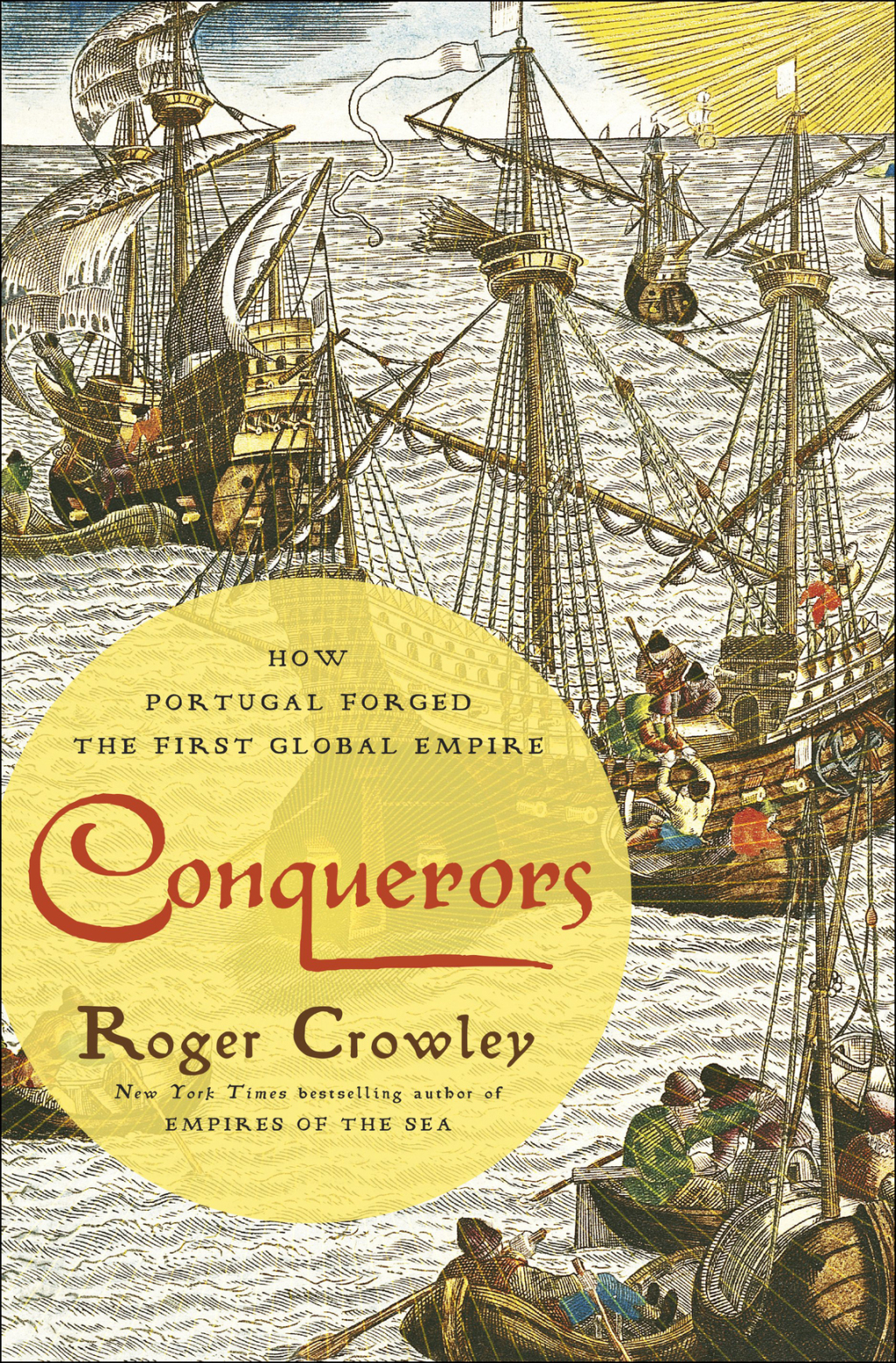 Conquerors How Portugal Forged the First Global Empire