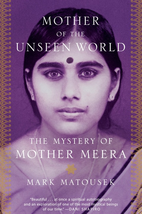 Mother of the Unseen World: The Mystery of Mother Meera - FULL INSTANT DOWNLOAD | PDF DOCX EPUB