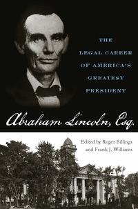 Cover image: Abraham Lincoln, Esq. 9780813126081