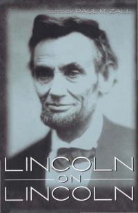 Titelbild: Lincoln on Lincoln 9780813121413