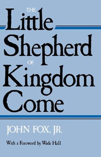 Cover image: The Little Shepherd Of Kingdom Come 9780813116310