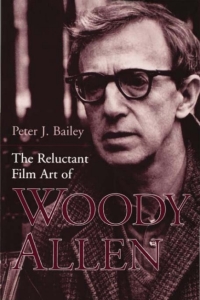 صورة الغلاف: The Reluctant Film Art of Woody Allen 9780813121673