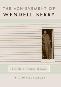 Omslagafbeelding: The Achievement of Wendell Berry 9780813130071