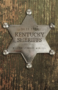 表紙画像: Tales from Kentucky Sheriffs 9780813134048