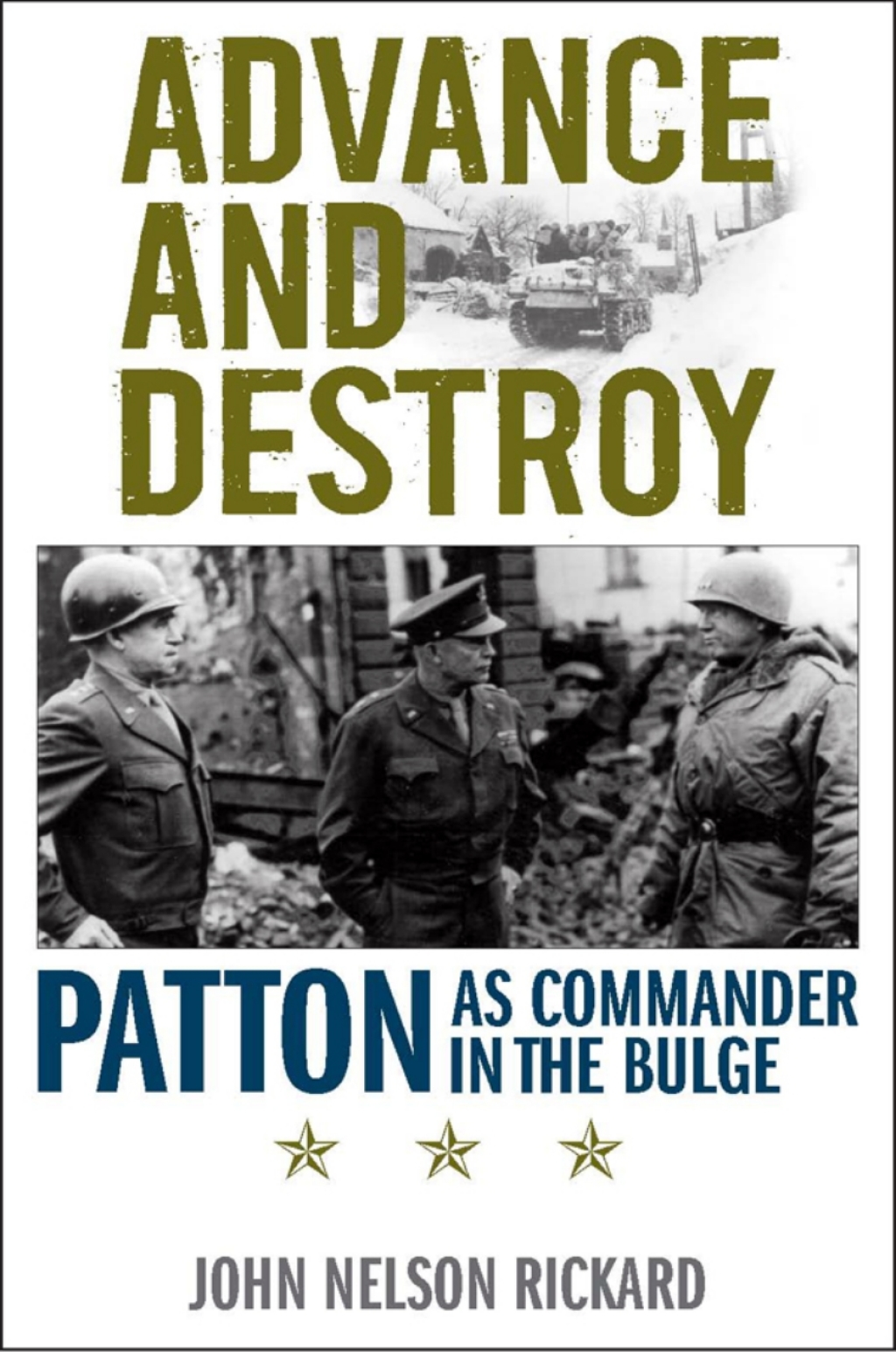 Advance and Destroy Patton as Commander in the Bulge