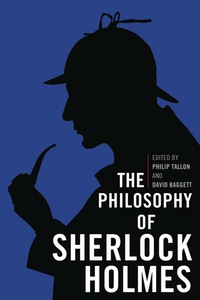 Cover image: The Philosophy of Sherlock Holmes 9780813136714