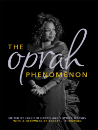 Cover image: The Oprah Phenomenon 9780813124261