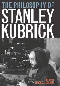 Imagen de portada: The Philosophy of Stanley Kubrick 9780813124452