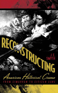 Cover image: Reconstructing American Historical Cinema 9780813124063